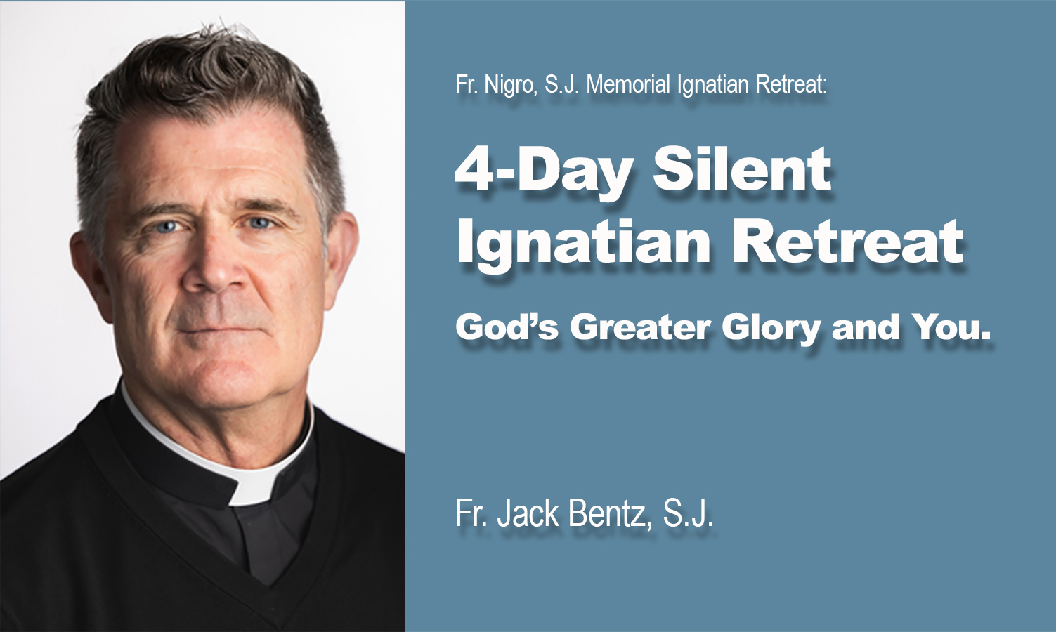 4-Day Silent Ignatian Retreat: God's Greater Glory and You with Fr. Jack Bentz, SJ